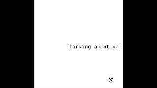 Thinking about ya (Prod.Jan Faris)