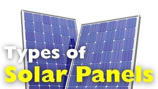 What Are the Different Types of Solar Panels?