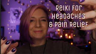 Headache & Pain Relief - Reiki ASMR to Release Tension & Migraines - Energy Healing Session