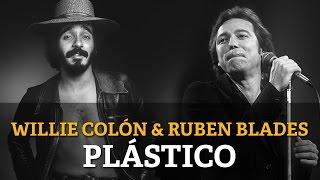 Willie Colón & Ruben Blades - Plástico