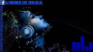 DJ MIXMEN LIVE 2018.05.01.