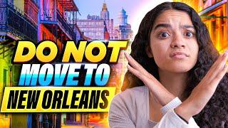 Do NOT move to New Orleans in 2024 | Living in New Orleans