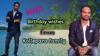 ALL KOLLEPARA FAMILY WISHES TO NEW ALLUDU ||HAPPY BIRTHDAY NNR || Manikanta Vlogs