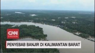 Penyebab Banjir di Kalimantan Barat