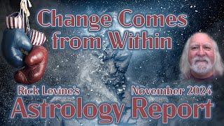 November 2024 Forecast: CHANGE COMES FROM WITHIN