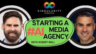 Starting a Media, Advertising & Marketing Agency in 2024 with Robert Brill