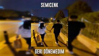 Semicenk - Geri Dönemedim (Speed Up)