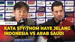 [FULL] Keterangan Shin Tae-yong dan Thom Haye Jelang Laga Timnas Indonesia Vs Arab Saudi di GBK