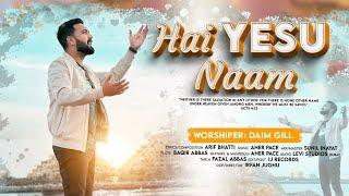 Hai Yesu Naam || Daim Gill || Aner Pace || Levi Studio - Dubai || Latest Worship Song 2024 || 4K