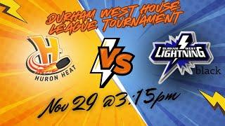 Huron Heat vs Durham West Lightning Black - Nov 29, 2024 at 3:15pm