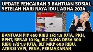 UPDATE PENCAIRAN 9 BANTUAN SETELAH HARI RAYA IDUL ADHA 2024 : PIP, PKH, BPNT, BLT DD, BLT MRP, dll