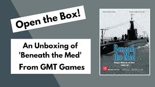 Open the Box! GMT's 'Beneath the Med' Unboxing