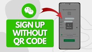 How To  Sign Up Wechat Without QR Code (Quick Tutorial)