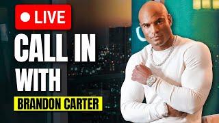 Live Q&A and Call in Show with Brandon Carter on MONEY, MUCSLE, MINDSET | EP. 9