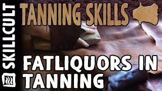 Tanning Skills, Natural Fatliquor Emulsions For Conditioning Tanned Leather