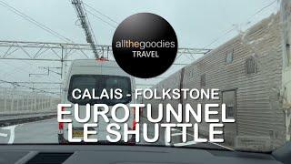 How to travel by Le Shuttle - the Eurotunnel between France and the UK | @Allthegoodies