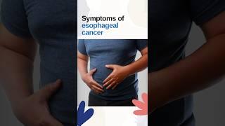 Esophagus Cancer Symptoms