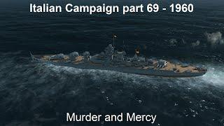 Italy 1960 - Part 69 - Murder and Mercy - Ultimate Admiral Dreadnoughts (DIP Mod)