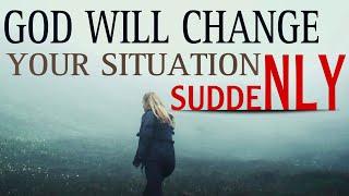 WATCH HOW GOD CAN MIRACULOUSLY CHANGE YOUR SITUATION - CHRISTIAN MOTIVATION