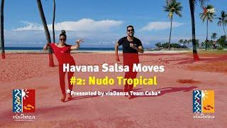 Havana Salsa Moves / Tutorial 2: "Nudo Tropical" - von víaDanza Kuba