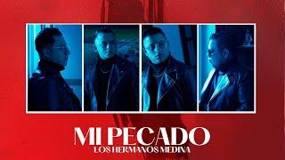 Los Hermanos Medina - Mi Pecado | Video Oficial