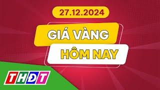 Giá vàng hôm nay, 27/12/2024 | THDT