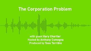 Liberty Chronicles, Ep. 59: The Corporation Problem (with Gary Chartier)