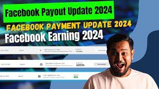 Facebook Payout Update 2024 | Facebook Payment Update 2024 | Facebook Earning 2024 | By Diptanu Shil