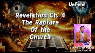 Revelation Ch. 4 The Rapture of the Church by  Kyrian Uzoeshi