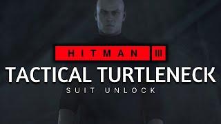 HITMAN 3 | Tactical Turtleneck HOW TO GET EASY