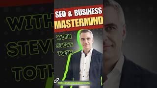 Secrets from the BEST SEO Mastermind: Steve Toth | themasterminders.com