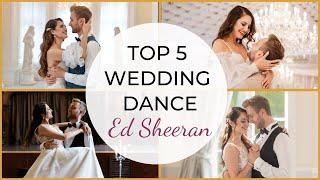 TOP 5 Ed Sheeran Wedding Dance Songs  First Dance ONLINE