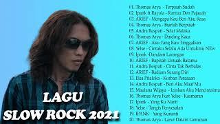 20 Top Hits Slow Rock Baper Arief, Elsa, Thomas, Maulana, Yelse, Andra, Ipank,Vanny, Febian & Fany