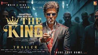 KING - Official Trailer | Shah Rukh Khan | Suhana Khan | Abhishek Bachchan, Sujay Ghosh, New Movie