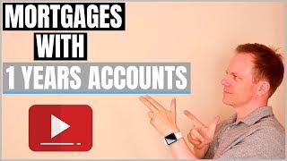 How to obtain a Mortgage with 1 Years Accounts