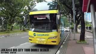 KELILING JAKARTA NAIK BUS TINGKAT GRATIS | FULL TRIP JAKARTA CITY TOUR BUS 2023 4K