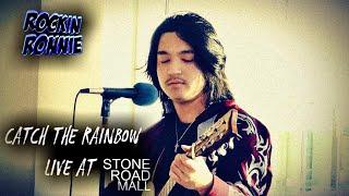 Rockin Ronnie’s cover of “Catch the Rainbow” by Rainbow (Ronnie James Dio)| Live at Stone Road Mall