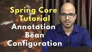 Spring Core Annotation | Configuration, Bean