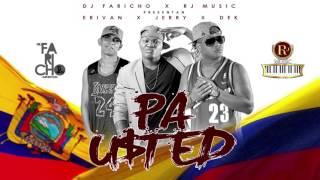 PA USTED | DJ FARICHO | RJ MUSIC | ERIVAN | JERRY | DEK | SALSA CHOKE