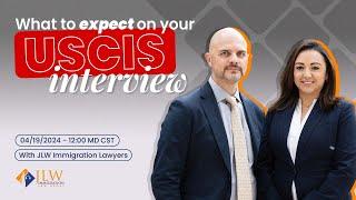 Immigration 101: What to expect on your USCIS interview