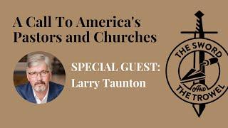 TS&TT: A Call To America's Pastors and Churches