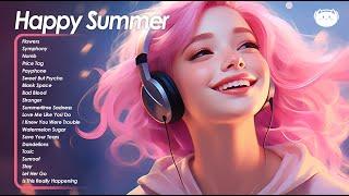 Happy SummerBest Songs You'll Feel Happy and Positive After Listening To It (Immediate Effect)#62