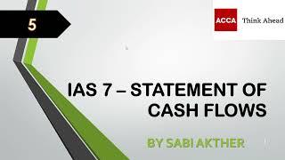 ACCA I Strategic Business Reporting (SBR) I IAS 7 - Statement of Cash Flows - SBR Lecture 5