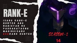 Isang rank-e hunter ang nabigyan ng pagkakataong maging isang godrank na hunter (14) season 2