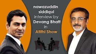 Indian popular film star Nawazuddin Siddiqui | Latest Interview by Devang Bhatt