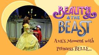 BEAUTY and the BEAST...Ava's Moment with Princess BELLE...