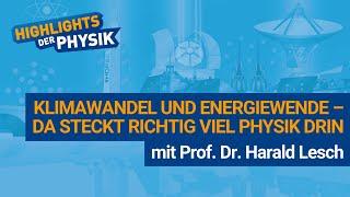 Klimawandel und Energiewende – da steckt richtig viel Physik drin