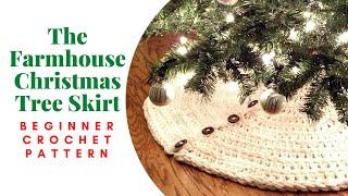 Crochet Christmas Tree Skirt for Beginners - How to Crochet The Farmhouse Christmas Tree Skirt