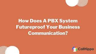 How Does A PBX System Futureproof Your Business Communication