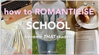 how to romanticise school & become THAT student | get good grades & enjoy studying this year